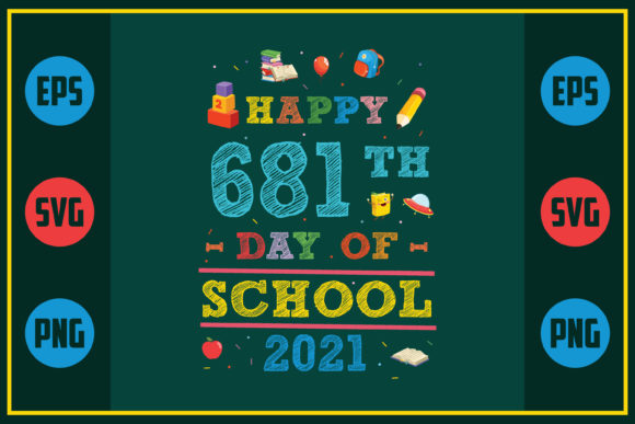 Celebrating School Days: Happy 681th Day of School 2021