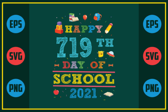 Celebrating School Days with Happy 719th Day of School 2021