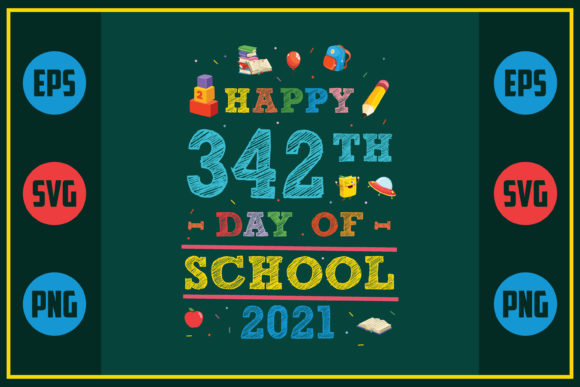 Happy 342th Day of School: A Fun Design For Educators & Kids